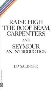 Cover of: Raise High the Roof Beam, Carpenters; and, Seymour