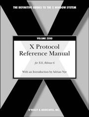 X Protocol Reference Manual by Adrian Nye, Robert W. Scheifler