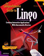 Cover of: The comprehensive guide to Lingo: creating interactive applications with Macromedia Director : for Windows & Macintosh
