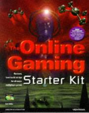 Cover of: The online gaming starter kit: reviews, how-tos & hot tips for all major multiplayer games