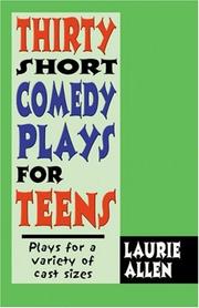 Cover of: Thirty Short Comedy Plays for Teens: Plays for a Variety of Cast Sizes