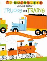 Ed Emberley's Drawing Book of Trucks and Trains by Ed Emberley