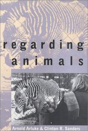 Regarding animals by Arnold Arluke