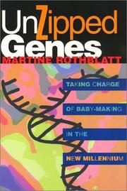 Cover of: Unzipped genes: taking charge of baby-making in the new millennium