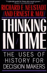 Thinking in time : the uses of history for decision-makers