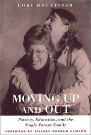 Cover of: Moving Up and Out: Poverty, Education, and the Single Parent Family