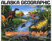 Cover of: Prehistoric Alaska (Alaska Geographic)