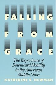 Cover of: Falling from grace: the experience of downward mobility in the American middle class