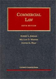 Commercial law by Robert L. Jordan, William D. Warren, Steven D. Walt