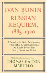 Cover of: Ivan Bunin: Russian requiem, 1885-1920 : a portrait from letters, diaries, and fiction