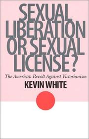 Cover of: Sexual Liberation or Sexual License?: The American Revolt Against Victorianism (The American Ways Series)