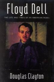 Cover of: Floyd Dell: The Life and Times of an American Rebel