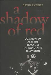 Cover of: A Shadow of Red: Communism and the Blacklist in Radio and Television
