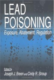 Lead poisoning : exposure, abatement, regulation