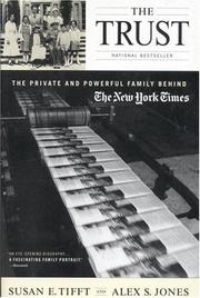 Cover of: The Trust: The Private and Powerful Family Behind The New York Times