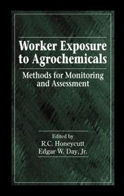 Cover of: Worker Exposure to Agrochemicals: Methods for Monitoring and Assessment