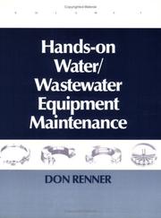 Cover of: Hands On Water and Wastewater Equipment Maintenance, Volume I by 