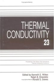 Cover of: Thermal conductivity 23 by edited by Kenneth E. Wilkes, Ralph B. Dinwiddie, Ronald S. Graves.