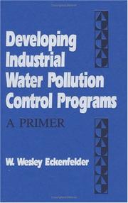 Cover of: Developing industrial water pollution control programs: a primer