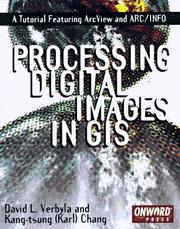 Processing digital images in geographic information systems by David L. Verbyla, David Verbyla, Kang-tsung Chang