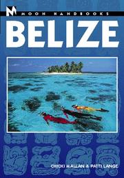 Belize by Chicki Mallan, Patti Lange, Joshua Berman