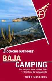 Cover of: Foghorn Outdoors Baja Camping: The Complete Guide to More Than 170 Tent and RV Campgrounds