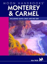 Monterey & Carmel by Kim Weir, Kim Weir, Andrew Hempstead
