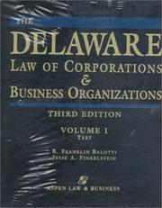 The Delaware law of corporations & business organizations by R. Franklin Balotti