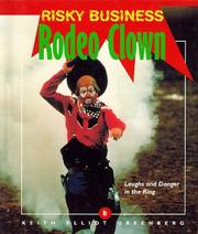 Cover of: Rodeo clown: laughs and danger in the ring