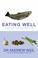 Cover of: Eating Well for Optimum Health