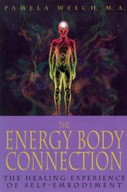 Cover of: The energy body connection by Pamela Welch