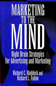 Cover of: Marketing to the mind: right brain strategies for advertising and marketing