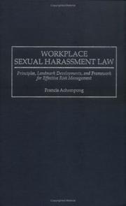 Cover of: Workplace sexual harassment law: principles, landmark developments, and framework for effective risk management