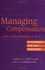 Managing compensation (and understanding it too) : a handbook for the perplexed