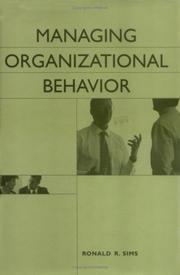 Managing organizational behavior by Ronald R. Sims