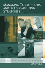 Cover of: Managing Teleworkers and Telecommuting Strategies