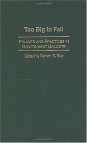 Cover of: Too Big to Fail: Policies and Practices in Government Bailouts