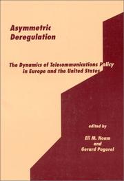 Cover of: Asymmetric Deregulation: The Dynamics of Telecommunications Policy in Europe and the United States