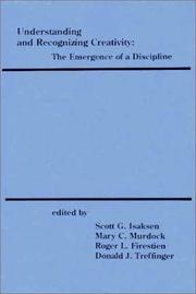 The Emergence of a discipline by Scott G. Isaksen, Mary C. Murdock, Roger L. Firestien