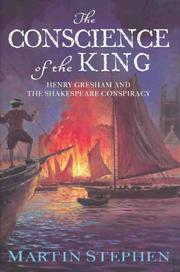 Cover of: The conscience of the King: Henry Gresham and the Shakespeare conspiracy