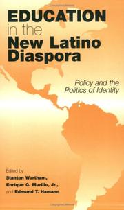 Education in the new Latino Diaspora : policy and the politics of identity