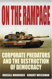 Cover of: On the Rampage: Corporate Power in the New Millenium (sequel to Corporate Predators)