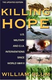 Cover of: Killing hope: U.S. military and CIA interventions since World War II