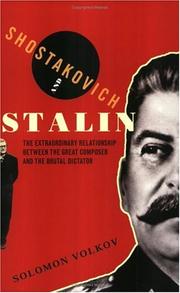 Shostakovich and Stalin : the extraordinary relationship between the great composer and the brutal dictator