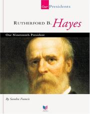 Rutherford B. Hayes by Sandra Francis