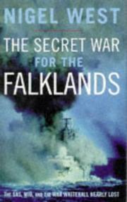 The secret war for the Falklands : the SAS, MI6, and the war Whitehall nearly lost