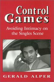 Cover of: Control games: avoiding intimacy on the singles scene