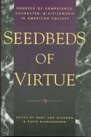 Cover of: Seedbeds of Virtue: Sources of Competence, Character, and Citizenship in American Society