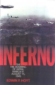 Cover of: Inferno: the firebombing of Japan, March 9-August 15, 1945