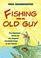 Cover of: Fishing with my old guy